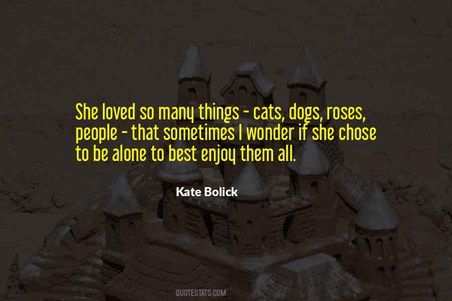 I Loved Alone Quotes #1752286