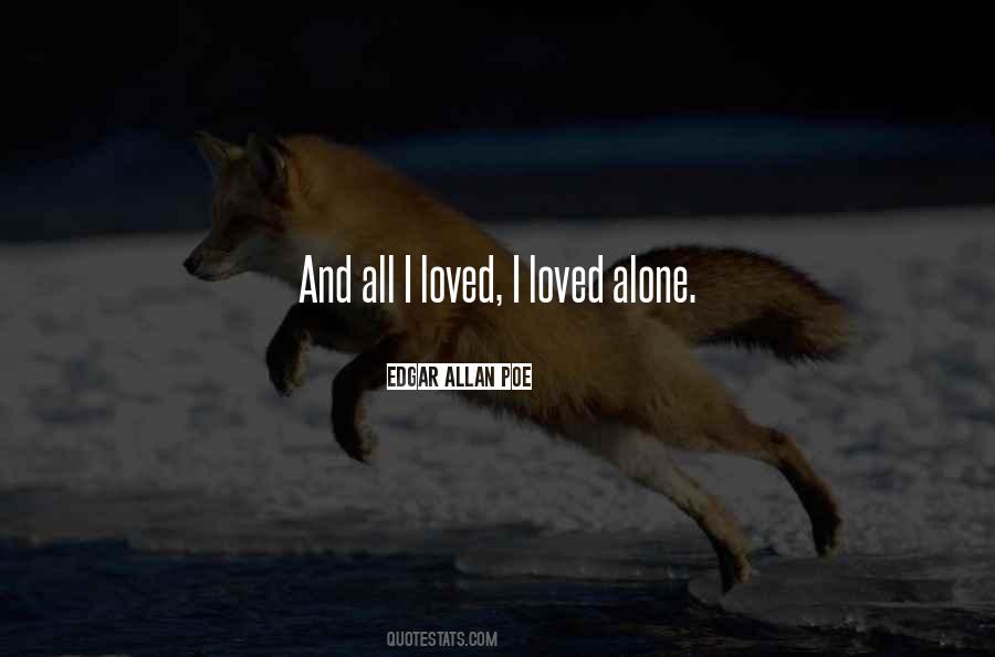 I Loved Alone Quotes #952957