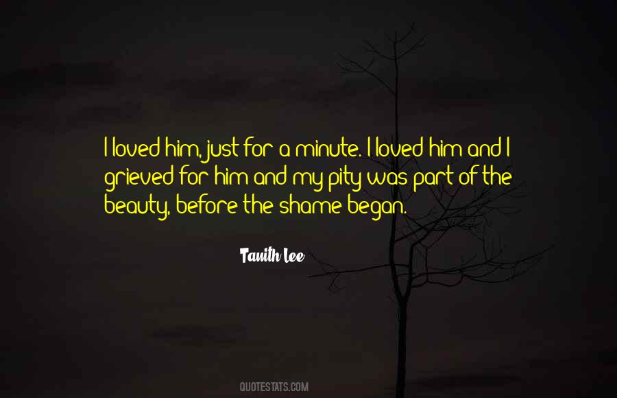 I Loved Him Quotes #1127008