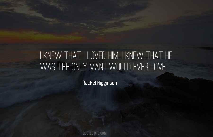 I Loved Him Quotes #1226151