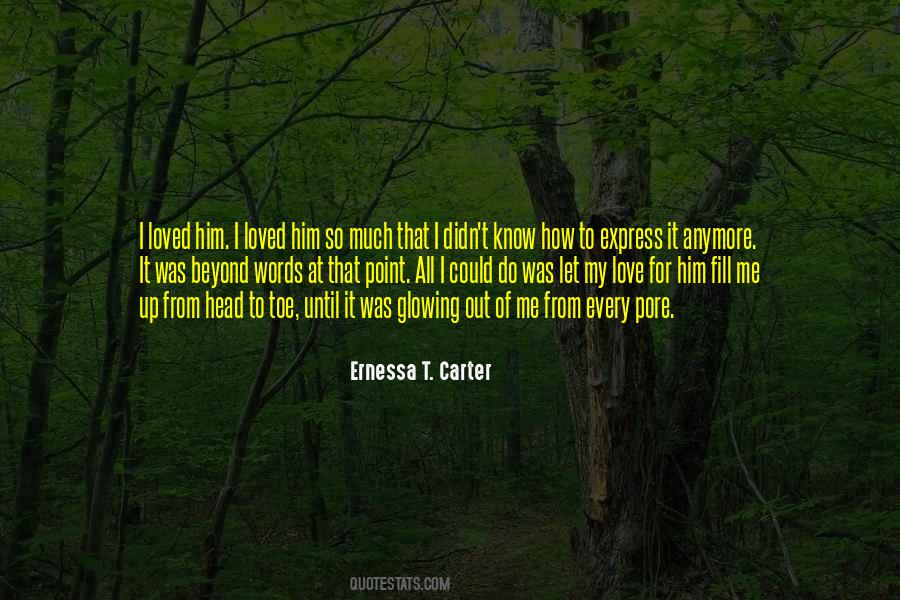 I Loved Him Quotes #1690260