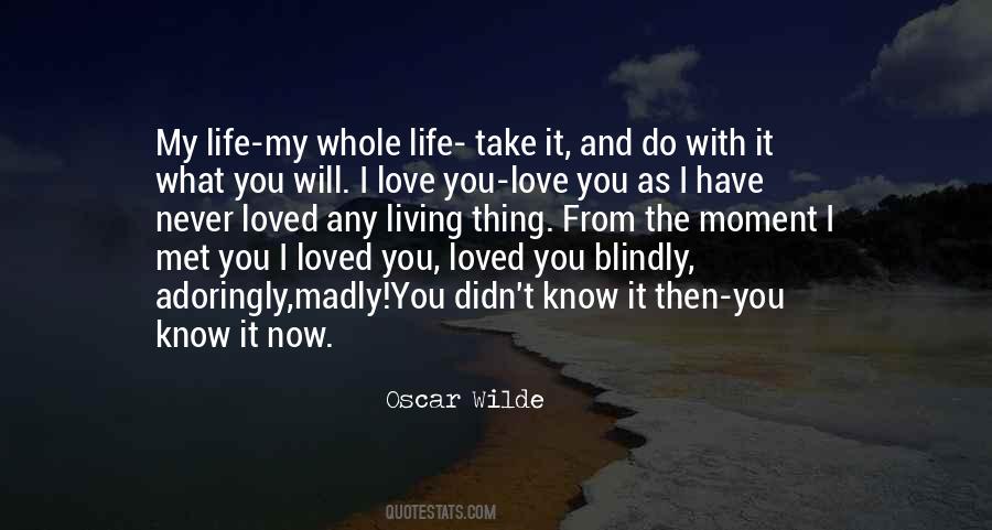 I Loved You Then And I Love You Now Quotes #1338663