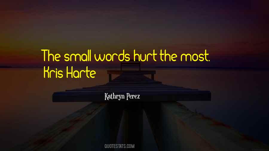 I M Hurt Quotes #10401