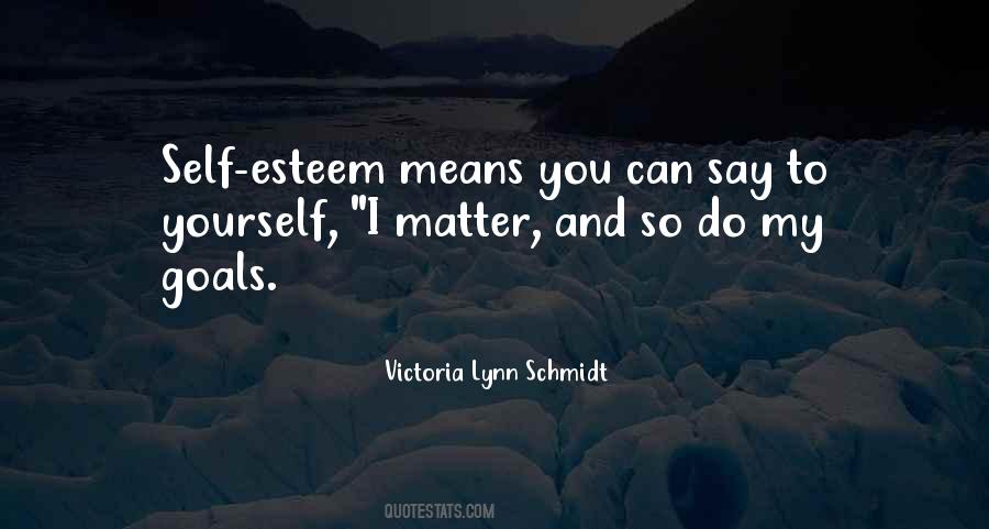 I Matter Quotes #792092