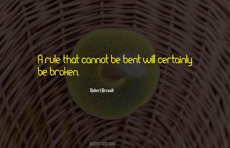 I May Be Bent But Not Broken Quotes #1502162