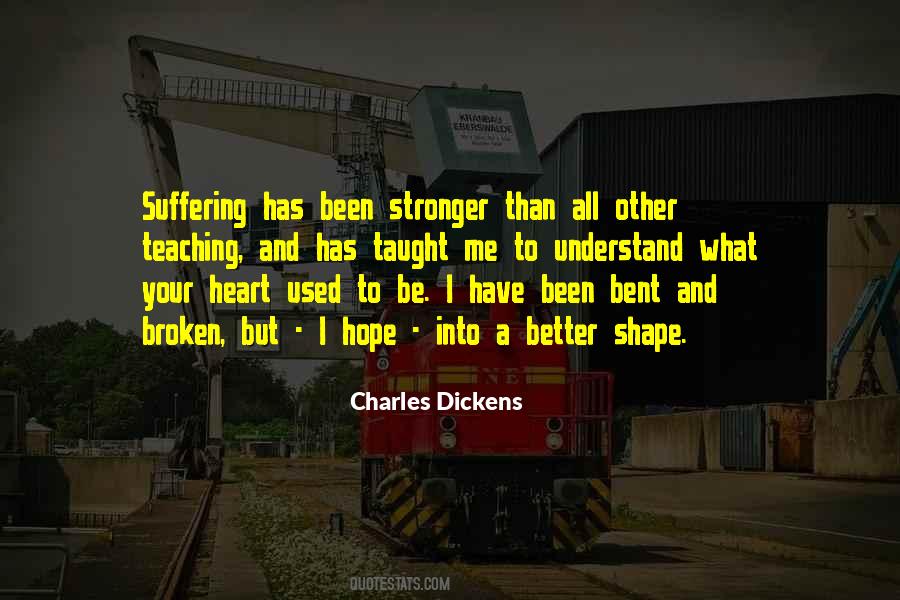 I May Be Bent But Not Broken Quotes #1765554