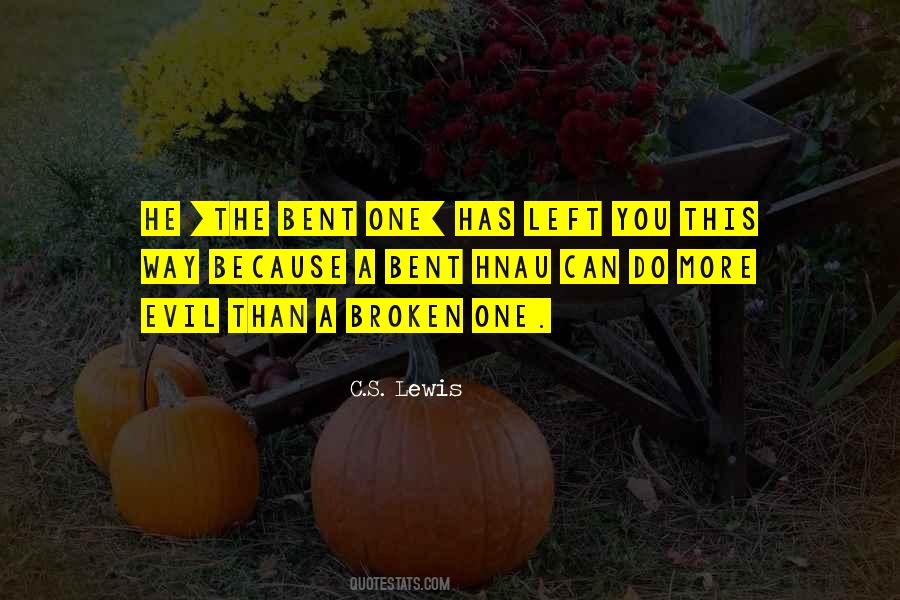 I May Be Bent But Not Broken Quotes #381646