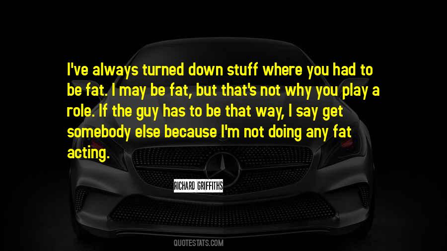 I May Be Fat Quotes #910471