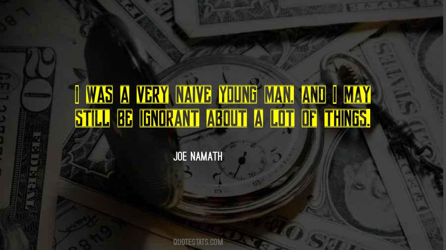 I May Be Young Quotes #539116