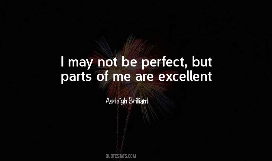 I May Not Be Perfect But Quotes #1152726