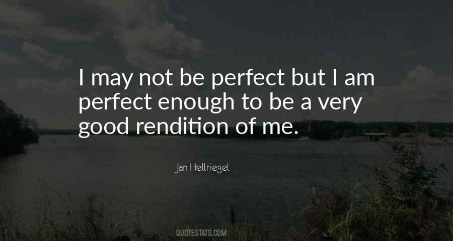 I May Not Be Perfect But Quotes #1608346