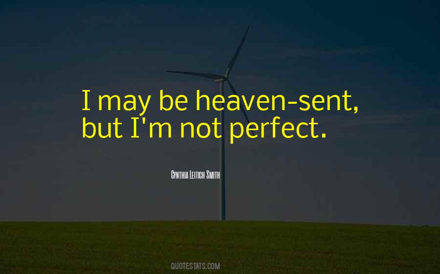 I May Not Be Perfect But Quotes #1640091