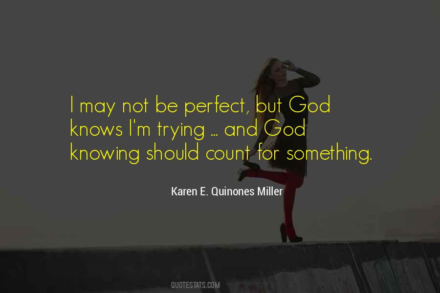 I May Not Be Perfect But Quotes #336469