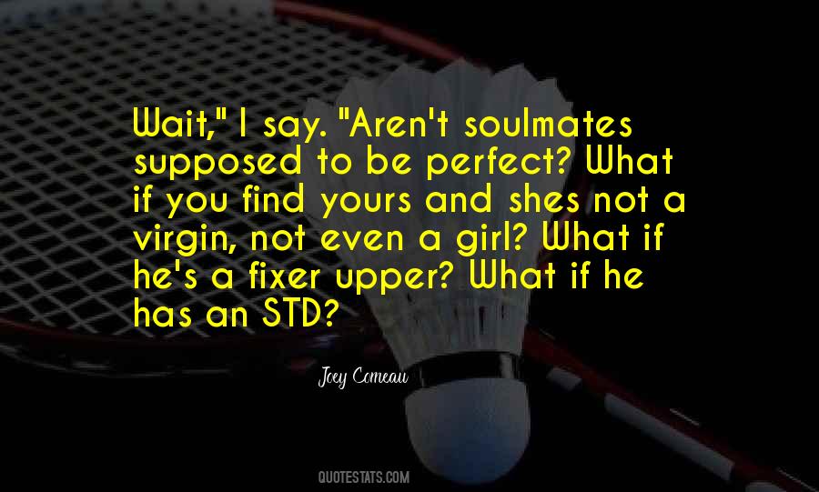 I May Not Be Perfect Girl Quotes #275272