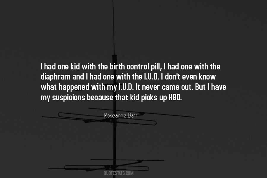 Quotes About The Birth Control Pill #1410536
