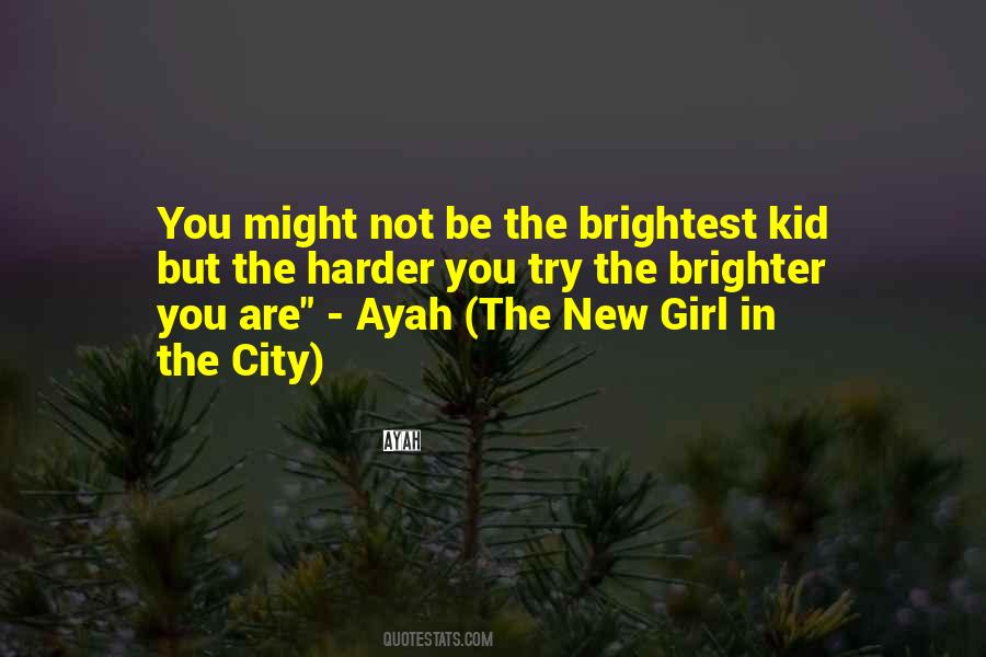 I May Not Be The Brightest Quotes #127452