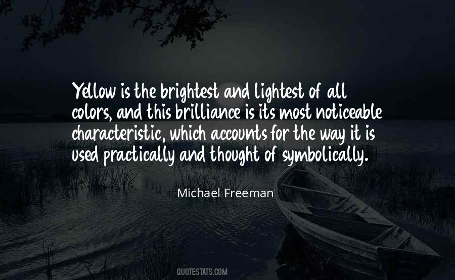 I May Not Be The Brightest Quotes #146441