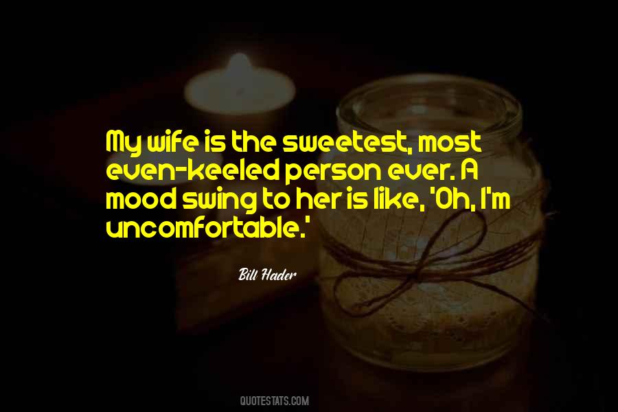 I May Not Be The Sweetest Person Quotes #1075093