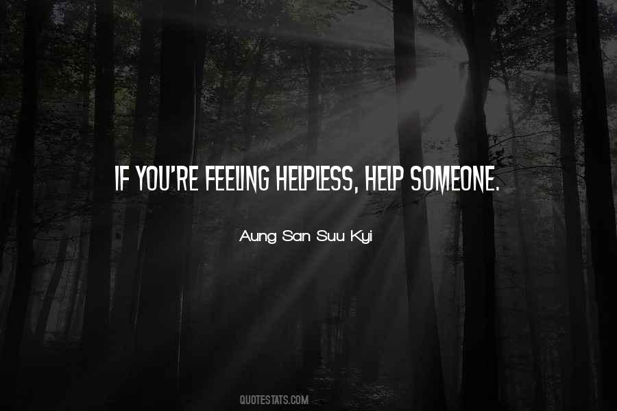 Quotes About Feeling Helpless #1363343