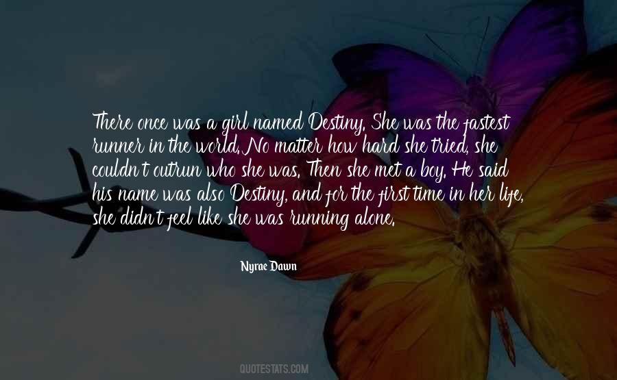 I Met A Boy Quotes #1418159