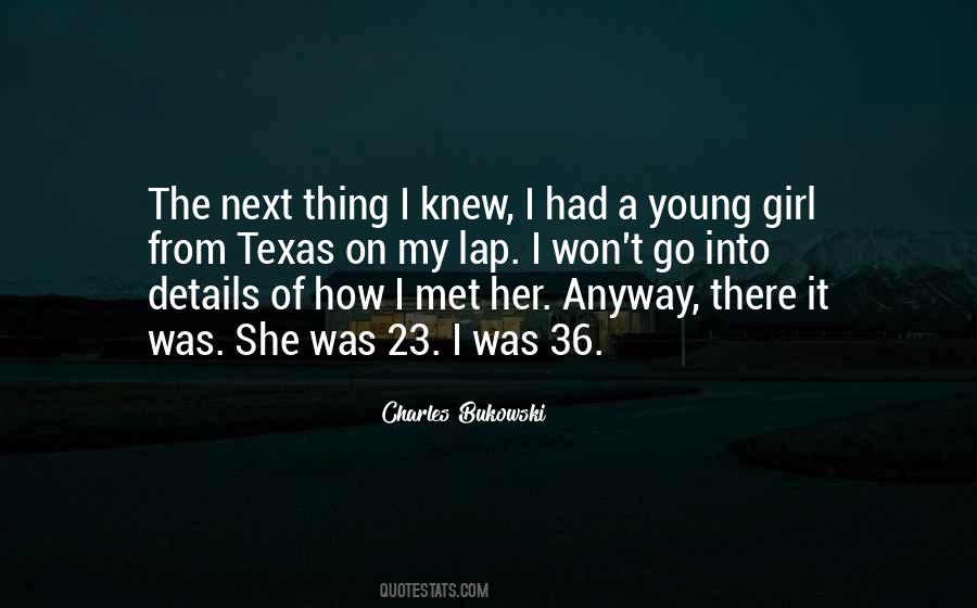 I Met Her Quotes #1857634