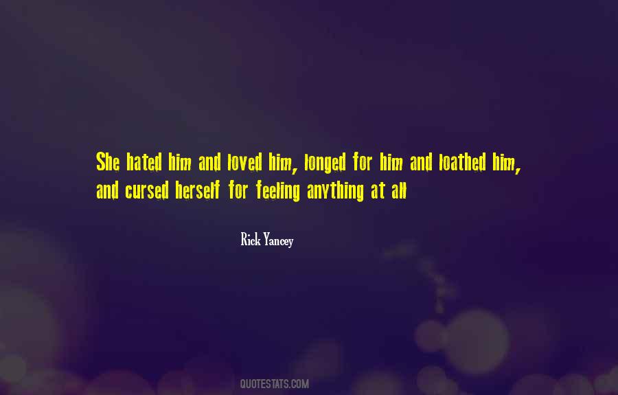 Quotes About Feeling Hated #76790