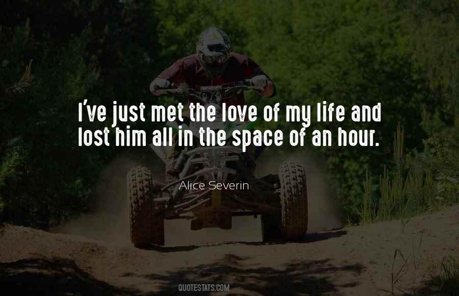 I Met The Love Of My Life Quotes #643445