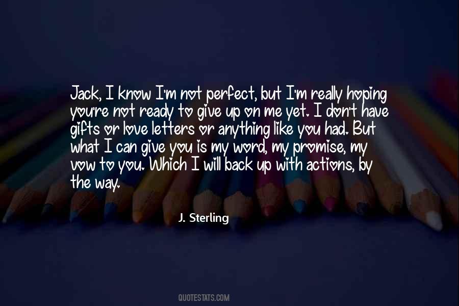 I Might Not Be Perfect But I Love You Quotes #14429