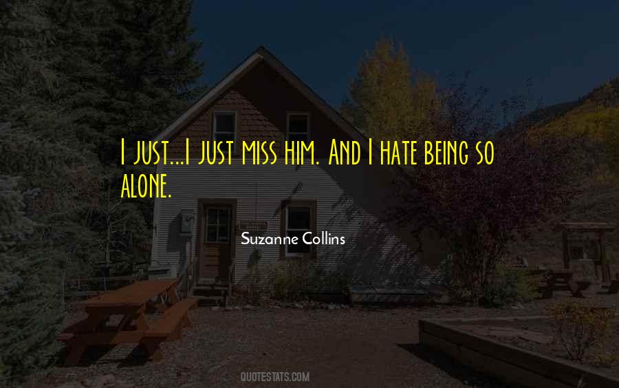 I Miss Him But I Hate Him Quotes #799853