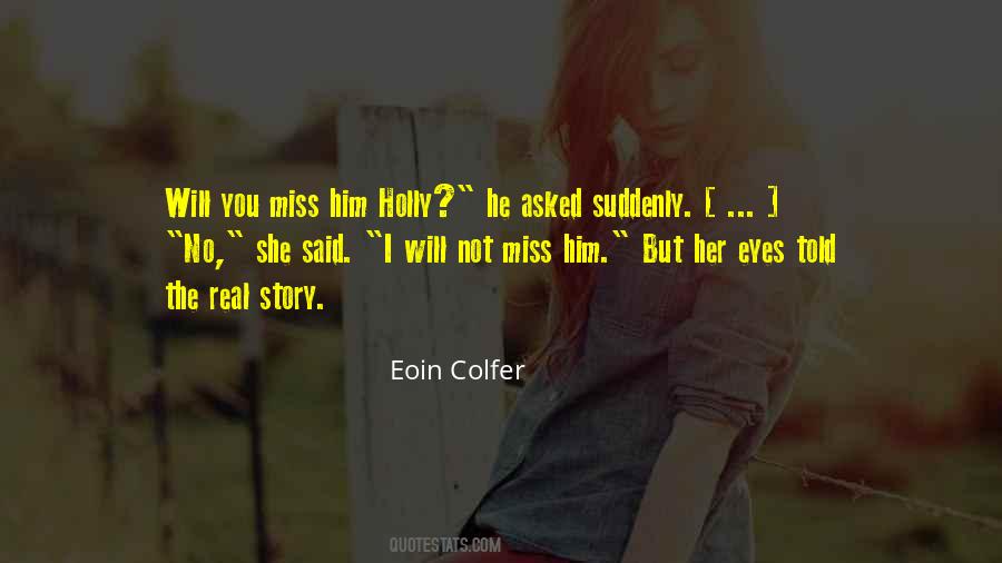 I Miss Him But Quotes #1450277