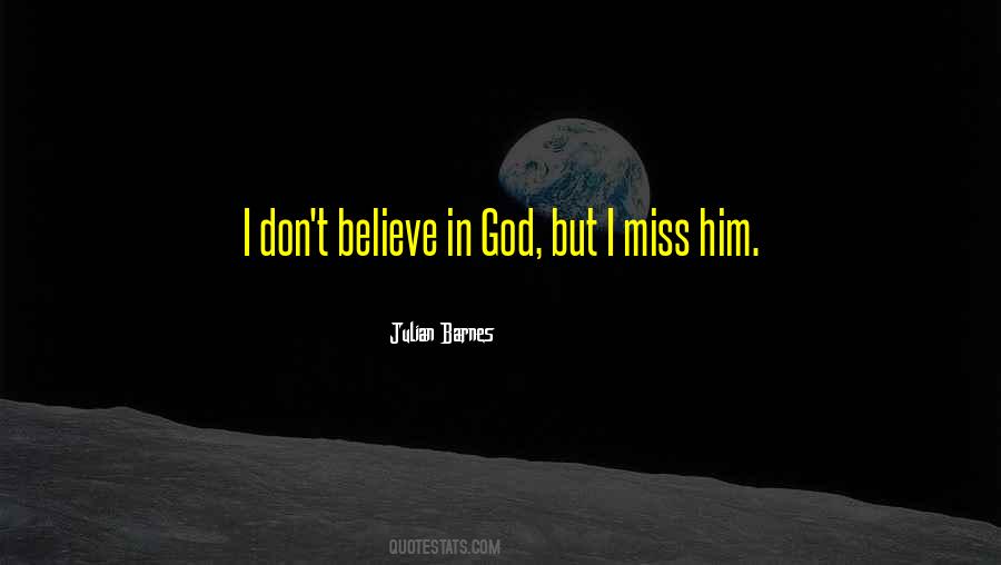 I Miss Him But Quotes #1745333