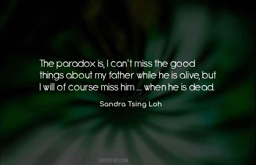 I Miss Him But Quotes #403436