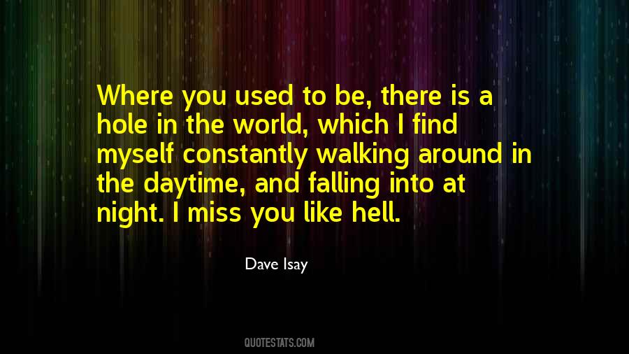 I Miss Myself Quotes #1110675