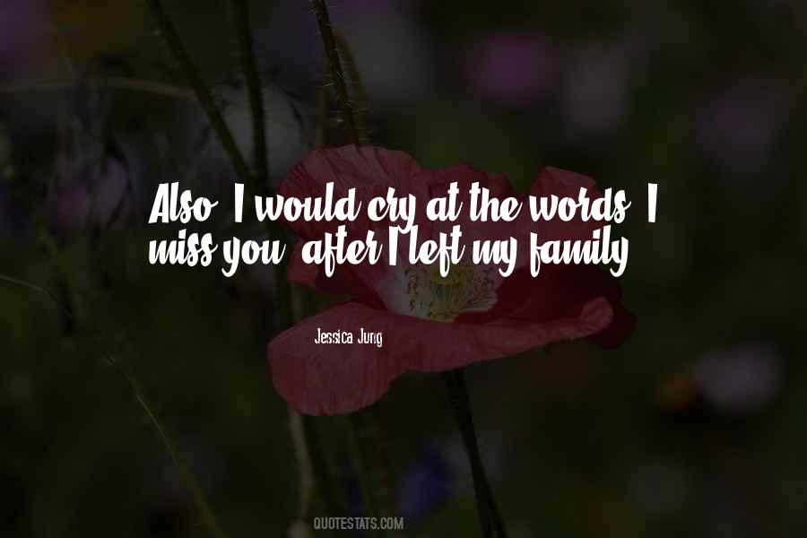 I Miss You All My Family Quotes #868566