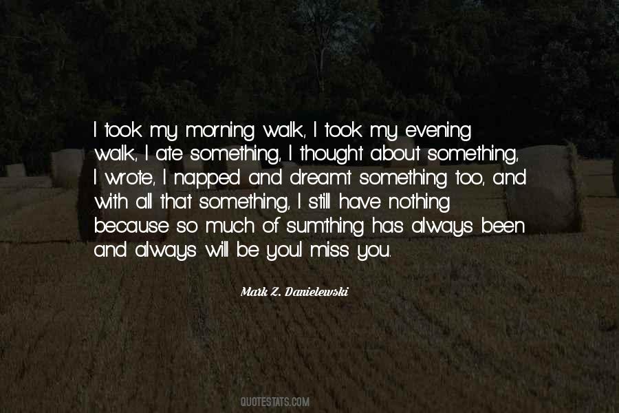 I Miss You Because Quotes #1020806