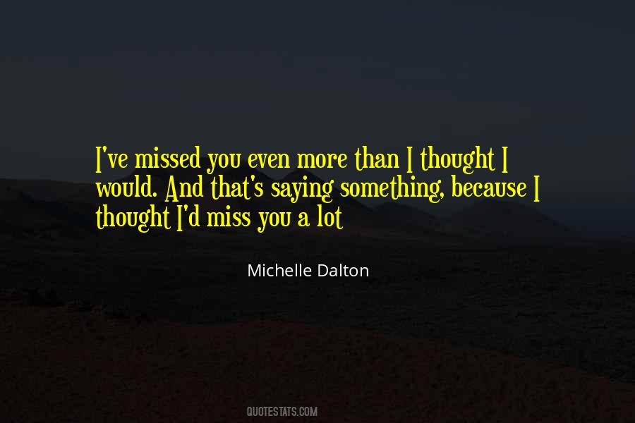I Miss You Because Quotes #1525019