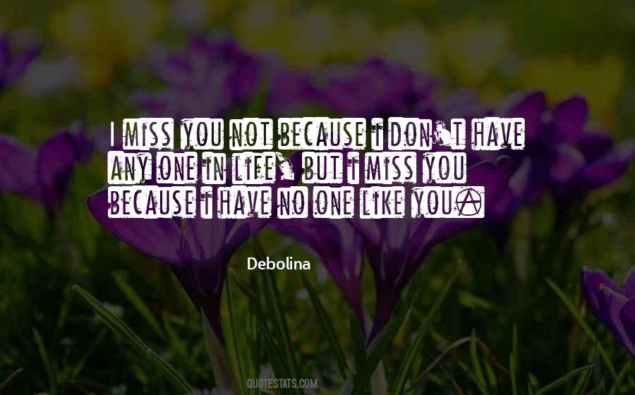 I Miss You Because Quotes #1560584