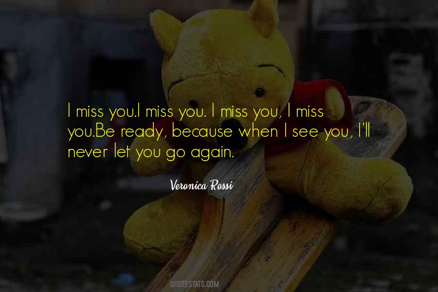 I Miss You Because Quotes #1718719