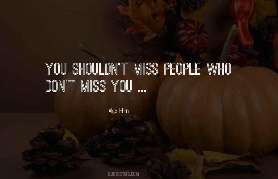 I Miss You But Shouldn't Quotes #1526345