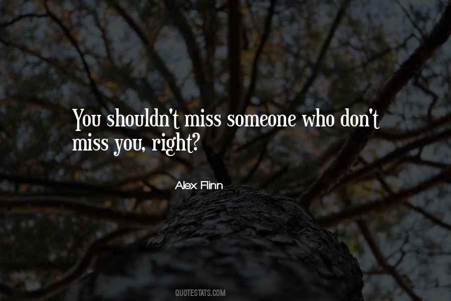 I Miss You But Shouldn't Quotes #1691589