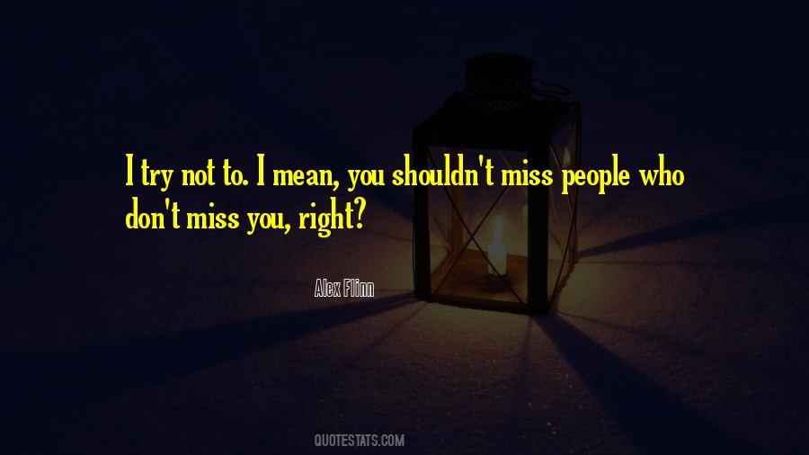 I Miss You But Shouldn't Quotes #986234