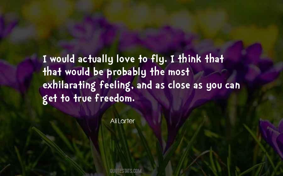 Quotes About Feeling Fly #1841500
