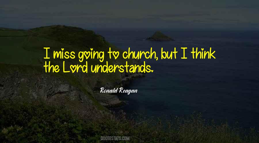 I Miss You Lord Quotes #1311685