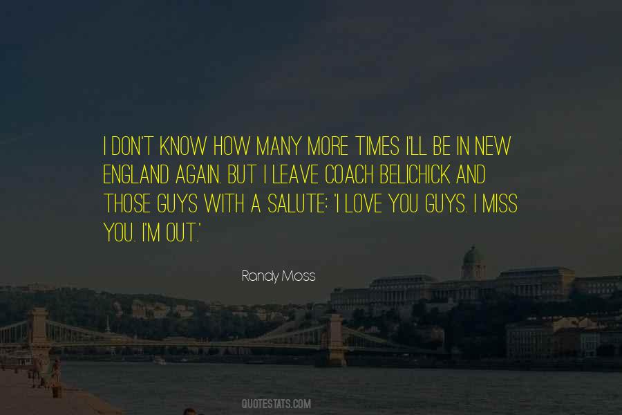 I Miss You More Love Quotes #1103029