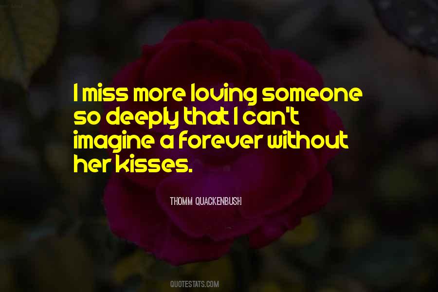 I Miss You More Than You Can Imagine Quotes #963537