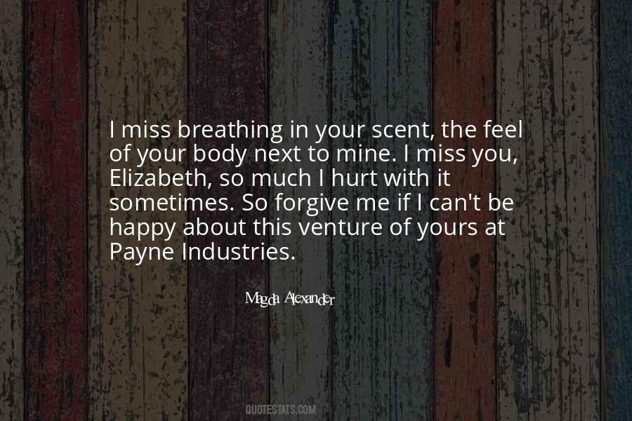 I Miss You Please Forgive Me Quotes #515749
