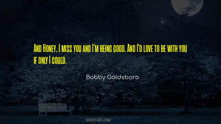 I Miss You So Much Honey Quotes #1225857