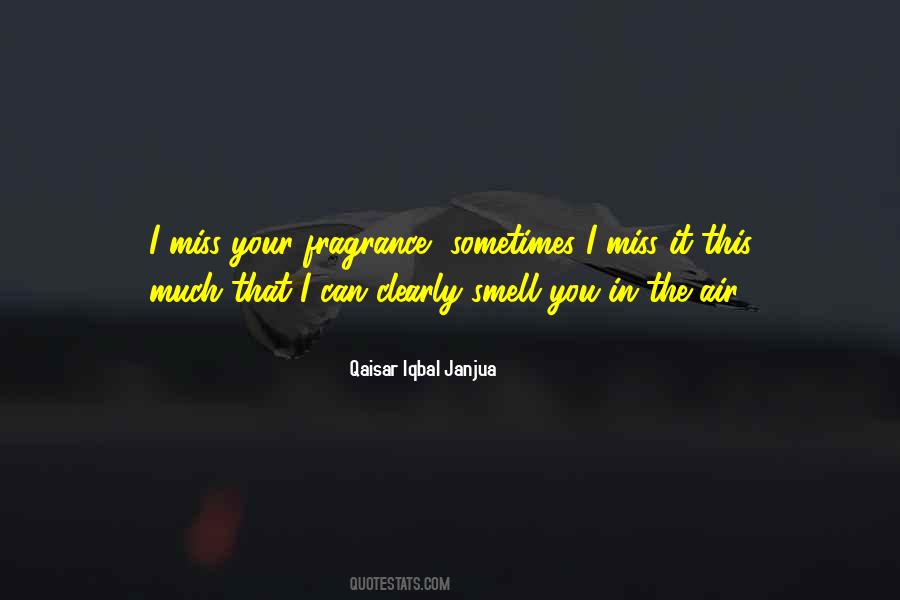 I Miss Your Smell Quotes #368050