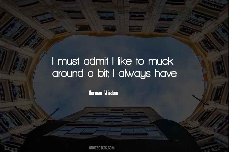 I Must Admit Quotes #1778090