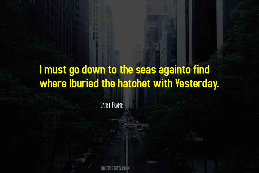 I Must Go Quotes #1752622